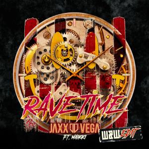 Jaxx & Vega的專輯Rave Time (W&W Edit)