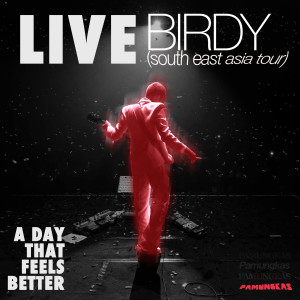 Album A Day That Feels Better (Live at Birdy South East Asia Tour) from Pamungkas
