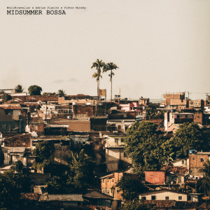 Listen to Midsommer Bossa song with lyrics from Worldtraveller