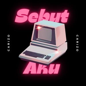 Listen to Sebut Aku song with lyrics from DJ Carizo
