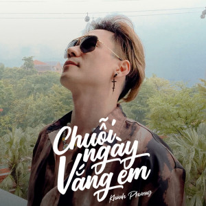 收聽Khanh Phuong的Chuỗi Ngày Vắng Em (AM Remix)歌詞歌曲