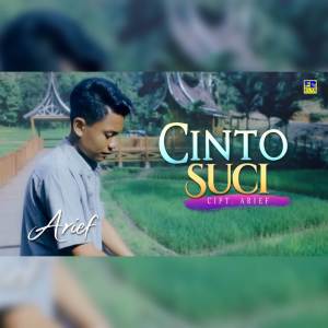 Listen to Cinto Suci song with lyrics from Arief