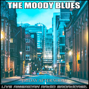 The Moody Blues的專輯Friday Afternoons (Live)