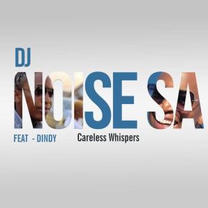 ดาวน์โหลดและฟังเพลง Careless Whispers พร้อมเนื้อเพลงจาก Dj Noise SA