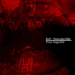 Buff的專輯Desculpa Mãe (Explicit)