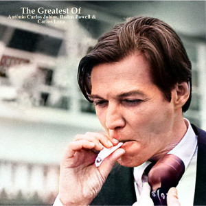 Album The Greatest Of Antônio Carlos Jobim, Baden Powell & Carlos Lyra (All Tracks Remastered) from Carlos Lyra