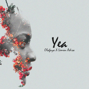 Listen to Yea song with lyrics from Olafaya