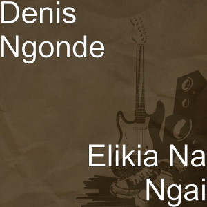 Album Elikia Na Ngai from Denis Ngonde