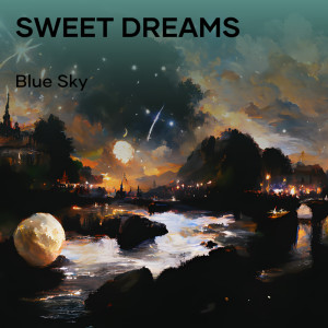 Blue Sky的專輯Sweet Dreams