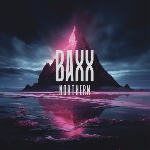 收聽Baxx的Northern歌詞歌曲