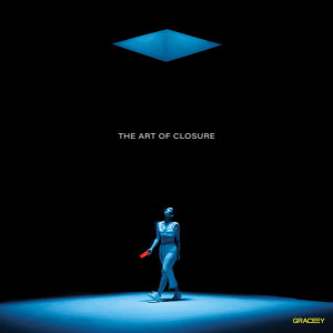 Gracey的專輯The Art Of Closure (Explicit)