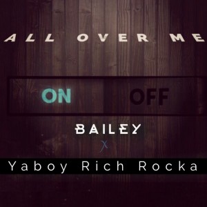 Ya Boy Rich Rocka的專輯All Over Me (feat. Ya Boy Rich Rocka) - Single