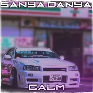 Listen to Calm song with lyrics from Sanya Danya