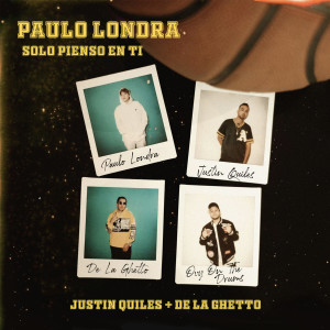 收聽Paulo Londra的Solo Pienso En Ti (feat. De La Ghetto & Justin Quiles)歌詞歌曲