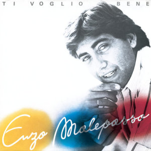 收聽Enzo Malepasso的Ti Voglio Bene歌詞歌曲