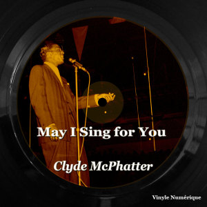 Album May I Sing for You oleh Clyde McPhatter