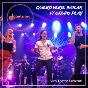 Lopeloba Lo Pediste Lo Bailaste的專輯Quiero Verte Bailar (Vivo Teatro Seminari) (En vivo)