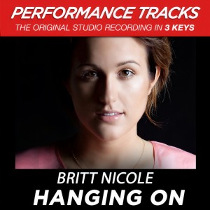 收聽Britt Nicole的Hanging On歌詞歌曲