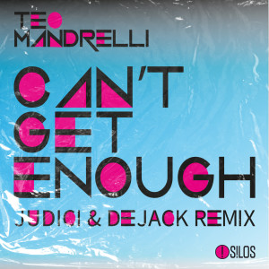Listen to Can't Get Enough (Judici & Dejack Remix Radio Edit) song with lyrics from Teo Mandrelli