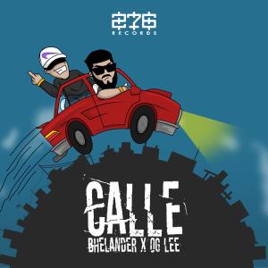 Bhelander的专辑Calle (feat. Og Lee) (Explicit)