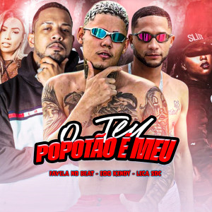 收聽eoo kendy的O Teu Popotão É Meu (Explicit)歌詞歌曲