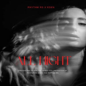 Dengarkan All Night lagu dari Rhythm RS dengan lirik