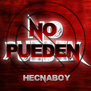 收聽Hecnaboy的No Pueden歌詞歌曲