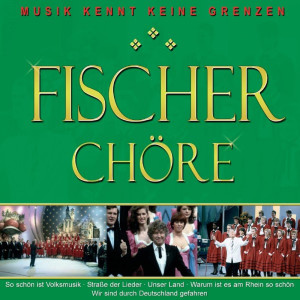 อัลบัม Musik kennt keine Grenzen ศิลปิน Fischer Chöre