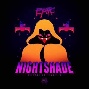 收聽Eptic的Nightshade (Original Mix)歌詞歌曲