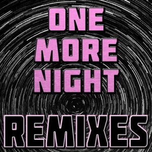 อัลบัม One More Night (Remixes) ศิลปิน The Hit Nation