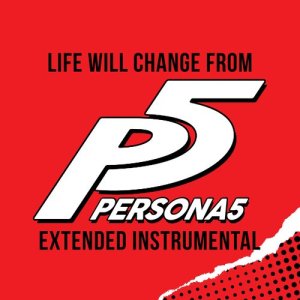 L'Orchestra Cinematique的專輯Life Will Change (From The "Persona 5" Video Game) [Extended Instrumental]
