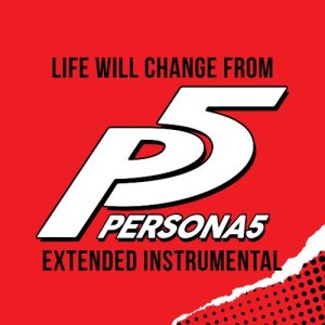 收聽L'Orchestra Cinematique的Life Will Change (From The "Persona 5" Video Game) [Extended Instrumental] (Extended Instrumental)歌詞歌曲