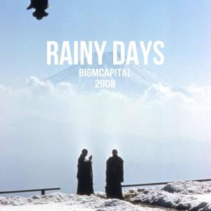 收聽BigMCapital的Rainy days (feat. 2908) (Explicit)歌詞歌曲