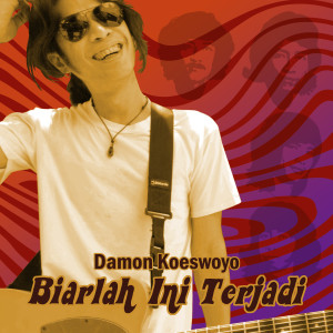 Dengarkan Biarlah Ini Terjadi lagu dari Damon Koeswoyo dengan lirik