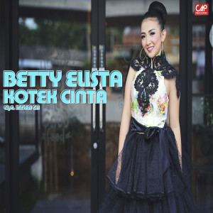 Dengarkan lagu Kotek Cinta nyanyian Betty Elista dengan lirik
