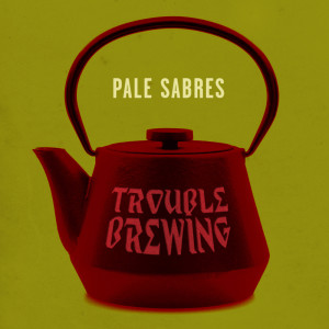 Listen to Trouble Brewing song with lyrics from Pale Sabres