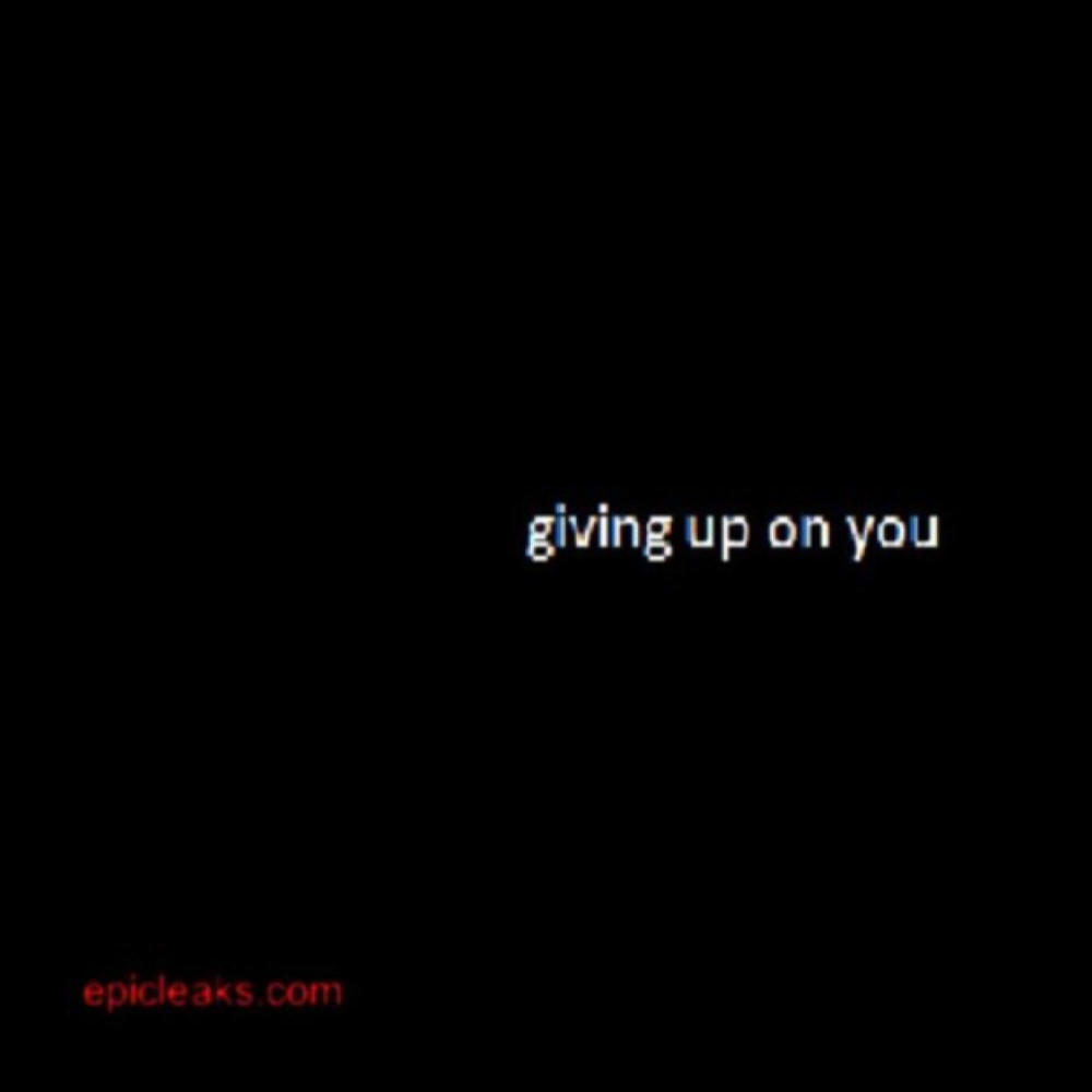 giving up on you (Explicit)