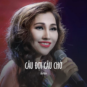 Album Câu Đợi Câu Chờ (Ytmix) from Hà Vân