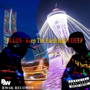 Dengarkan Keep The Faith (feat. S-DEEP) (Explicit) lagu dari BLUES dengan lirik