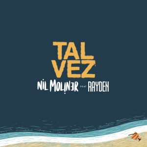 收聽Nil Moliner的Tal Vez (feat. Rayden)歌詞歌曲
