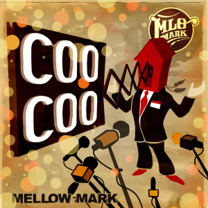 Listen to Coo Coo song with lyrics from Mellow Mark