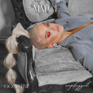 Listen to Good Time (Unplugged|Explicit) song with lyrics from Mayce