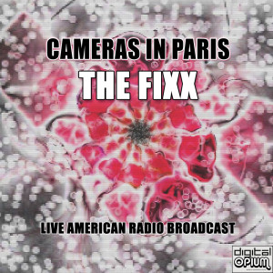 Album Cameras In Paris (Live) oleh The Fixx