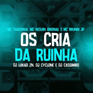 Listen to Os cria da Ruinha (Explicit) song with lyrics from MC BRUNIN JP
