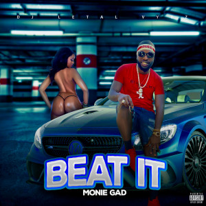 Listen to Beat It (Explicit) song with lyrics from Monie Gad
