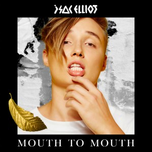 收聽Isac Elliot的Mouth to Mouth歌詞歌曲