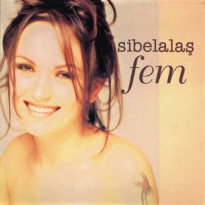 ดาวน์โหลดและฟังเพลง Firarim Ben พร้อมเนื้อเพลงจาก Sibel Alas