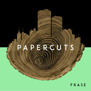 Dengarkan Paper Cuts lagu dari Frase dengan lirik