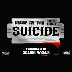 Bizarre的专辑Suicide (feat. Obie Trice) (Explicit)