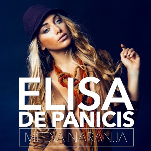 收聽Elisa De Panicis的Media Naranja歌詞歌曲